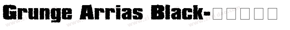 Grunge Arrias Black字体转换